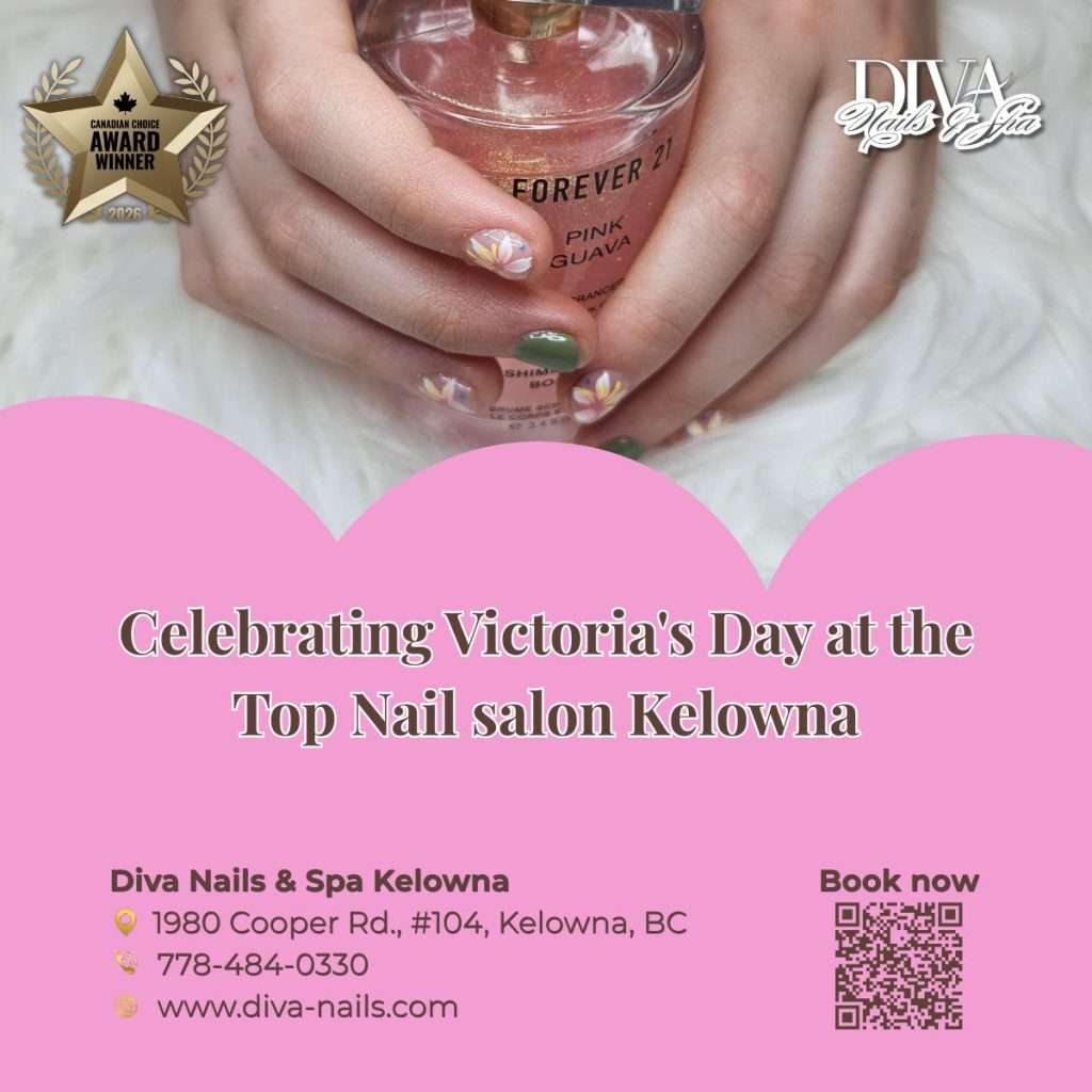 Celebrating Victoria’s Day at the Top Nail salon Kelowna
