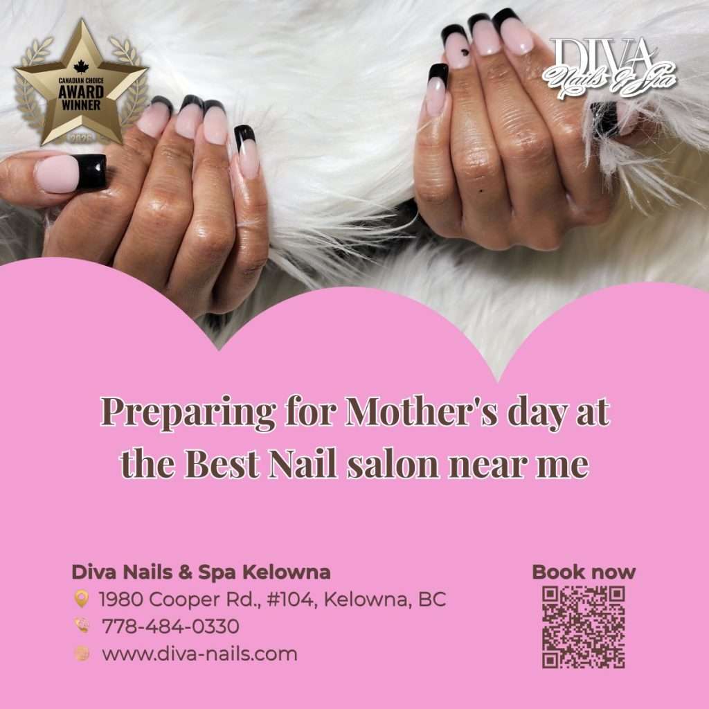 Preparing for Mother’s day at the Best Nail salon near me