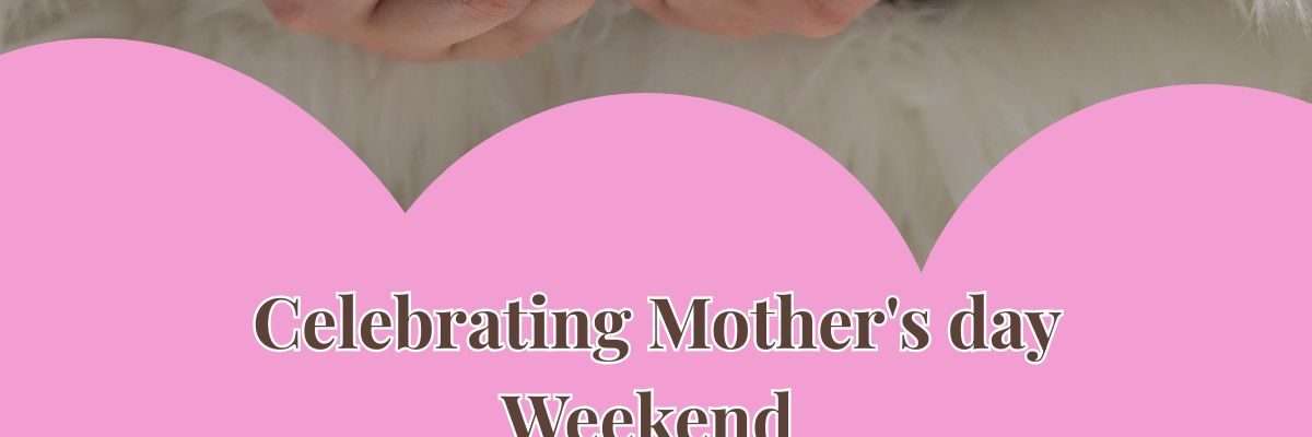 Celebrating Mother's day Weekend | Nail salon Kelowna