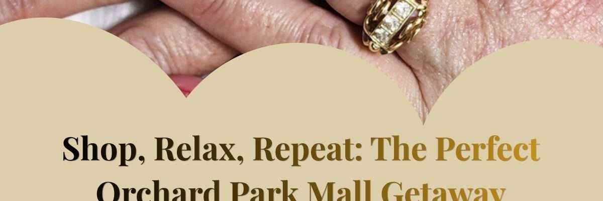Shop, Relax, Repeat: The Perfect Orchard Park Mall Getaway
