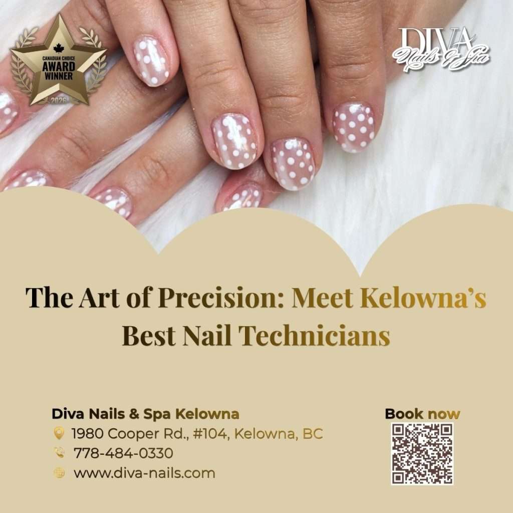 The Art of Precision: Meet Kelowna’s Best Nail Technicians