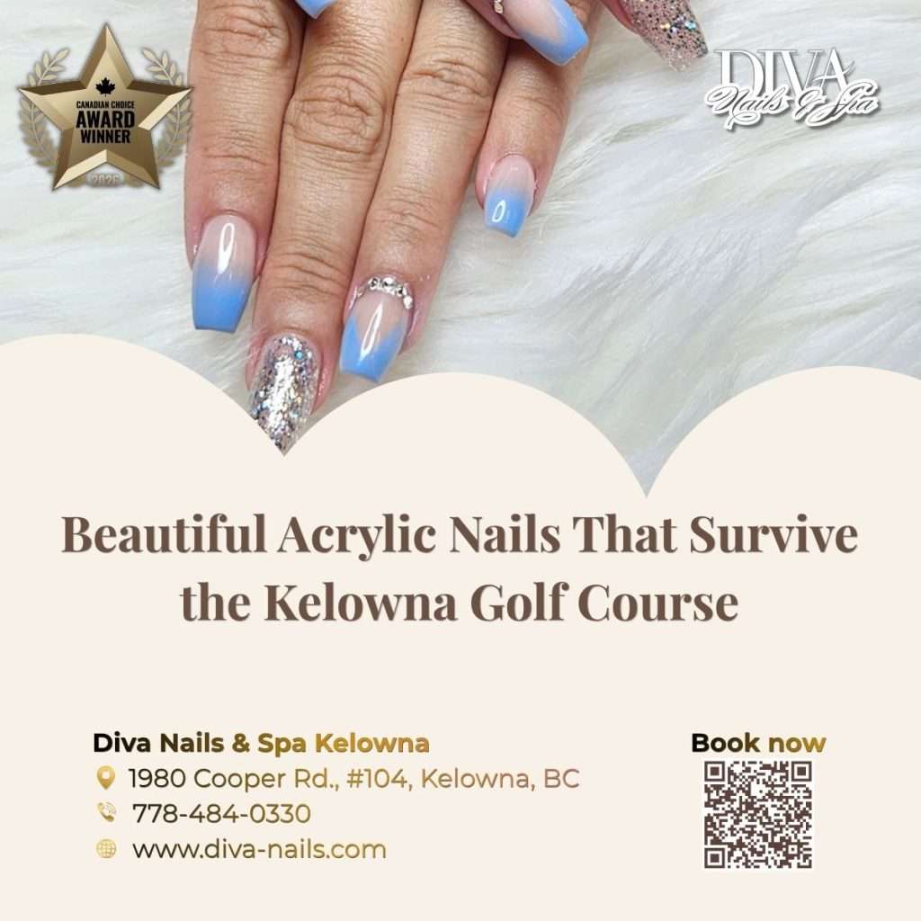 Beautiful Acrylic Nails That Survive the Kelowna Golf Course