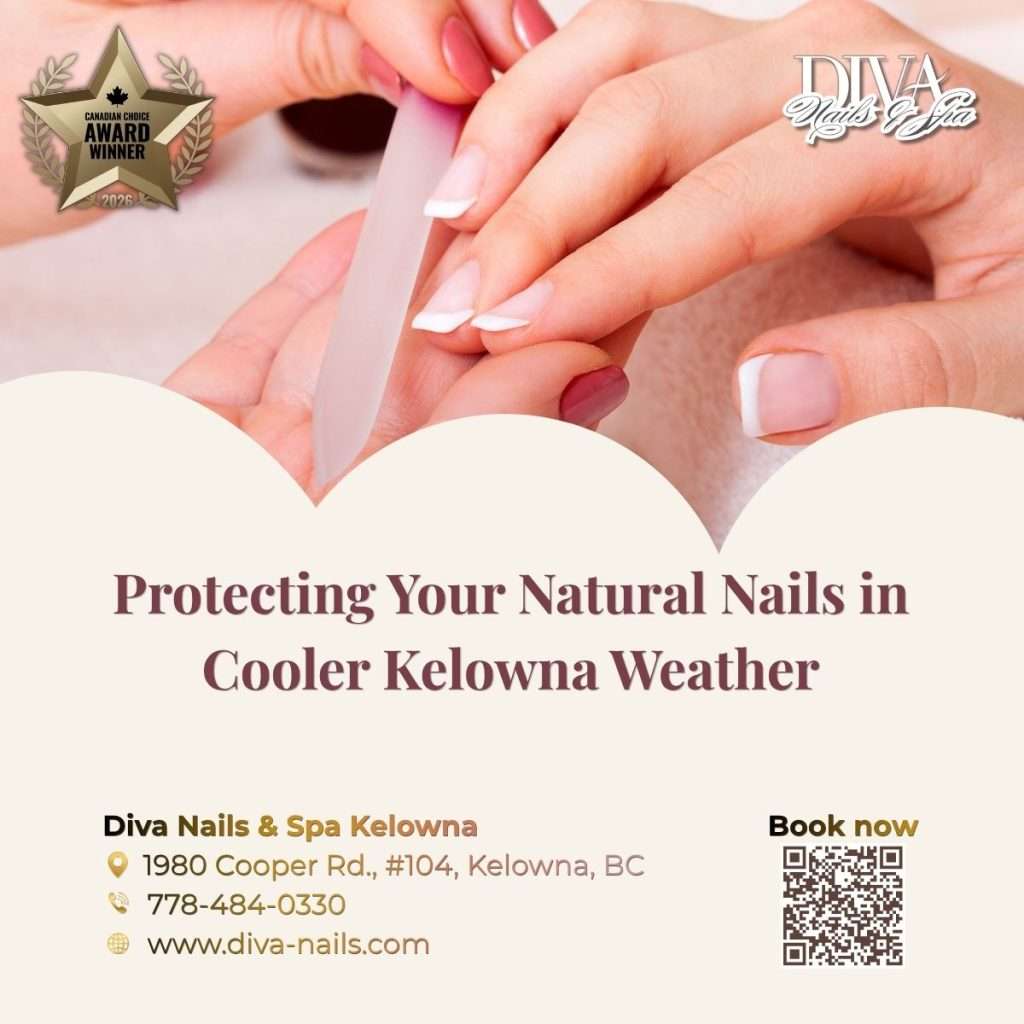 Protecting Your Natural Nails in Cooler Kelowna Weather