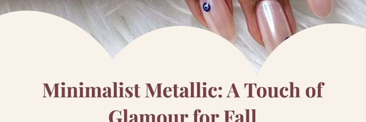 Minimalist Metallic: A Touch of Glamour for Fall