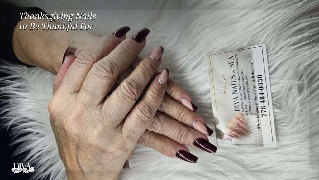 Thanksgiving Nails Kelowna | Fall Nail Designs — Diva Nails & Spa